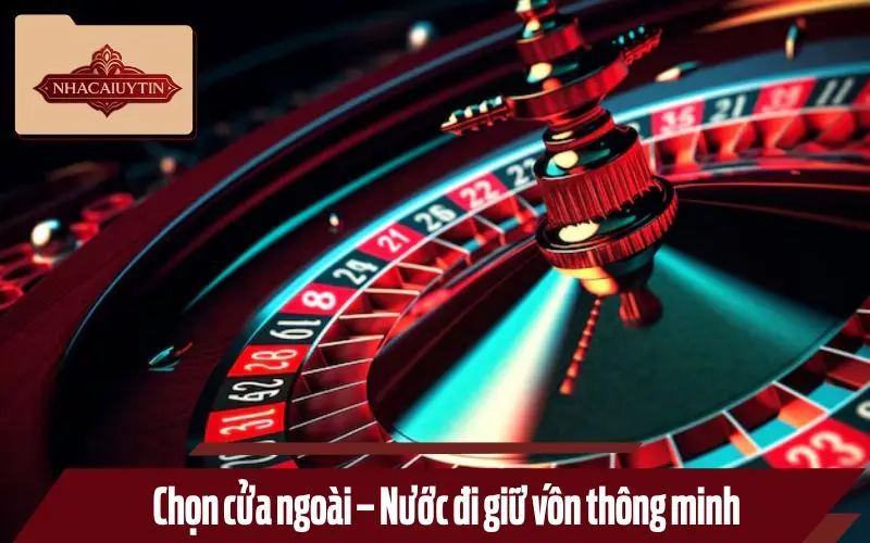 Chọn cửa ngoài – Nước đi giữ vốn thông minh