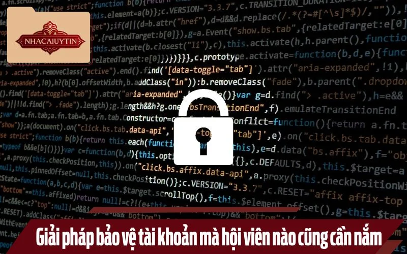 Giải pháp bảo vệ tài khoản mà hội viên nào cũng cần nắm