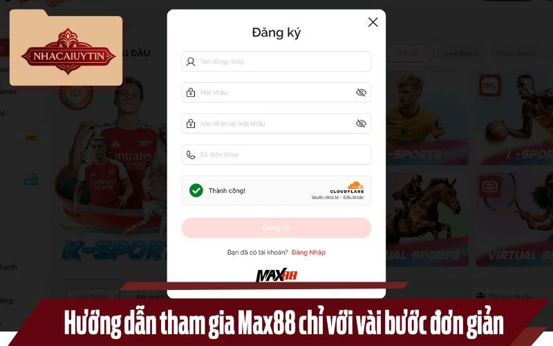 Hướng dẫn các bước tạo tài khoản cá cược tại Max88 cho newbie