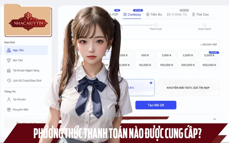 Chơi tại các địa chỉ uy tín, bạn có thể lựa chọn nhiều phương thức