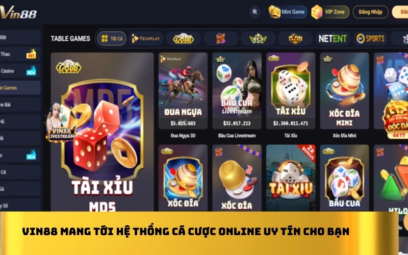 VIN88 mang tới hệ thống cá cược online uy tín cho bạn