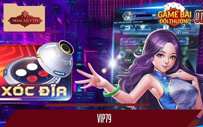 VIP79 được bet thủ đánh giá cao